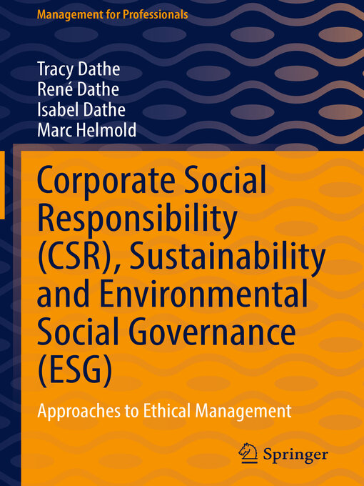 Title details for Corporate Social Responsibility (CSR), Sustainability and Environmental Social Governance (ESG) by Tracy Dathe - Available
